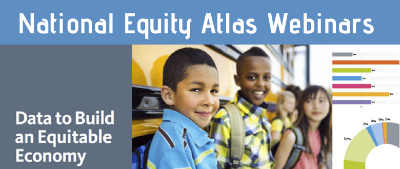 National Equity Atlas Webinar Archive